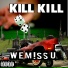 Kill Kill feat. Bobby Wilson