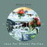 Jazz for Dinner Parties
