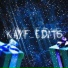Kayf edits