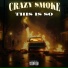 Crazy Smoke