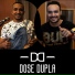 Dose Dupla