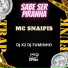 mc snaipis, Dj K2, Dj Fuminho