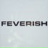Feverish