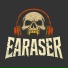 EARASER