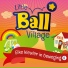 Little Ball Village