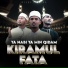 Kiramul Fata feat. Rijal Arruna