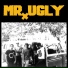 Mr. Ugly
