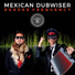 Mexican Dubwiser feat. Tino El Pinguino