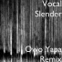 Vocal Slender