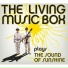 The Living Music Box