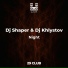 Dj Shaper & Dj Khlystov