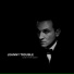 Johnny Trouble