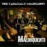 Fred Canaglia e i Malinquenti