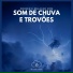 Som de Chuva e Trovoadas