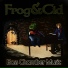 Frog & Cid