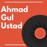 Ahmad Gull Ustad