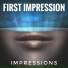 FIRST IMPRESSION