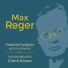 Ullrich Böhme, Max Reger