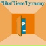 "Blue" Gene Tyranny