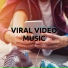 Viral Video Music