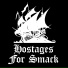 Hostages For Smack