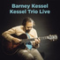 Barney Kessel Trio