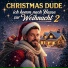 Christmas Dude