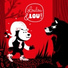 Písničky Pro Děti Loulou & Lou, Loulou & Lou