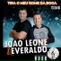 João Leone e Everaldo