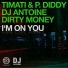 Tim.& P. Diddy, DJ Antoine, Dirty Money