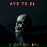 Aye Te El feat. Gujji Green
