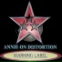 Annie On Distortion