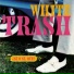White Trash