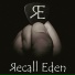 Recall Eden