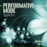 Performative Mode