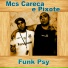 MCs Careca e Pixote feat. dj rodjhay