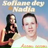 Sofiane Dey, Nadia