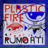 plastic fire