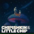 Chipishkin, Little Chip