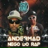 Andermad e Nego do Rap