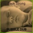 BUBBLE DUB