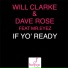 Will Clarke, Dave Rose feat. Mr.Eyez