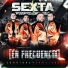 Sexta Frecuencia