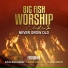 Big Fish Worship