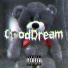 GOODDREAM