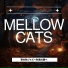 Mellow Cats