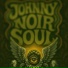 Johnny noir soul