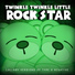 Twinkle Twinkle Little Rock Star