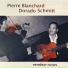 Dorado Schmitt, Pierre Blanchard