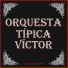 Orquesta Típica Víctor - Carlos Lafuente